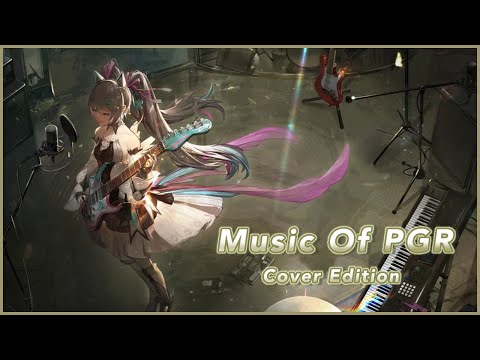 Music Of Punishing Gray Raven (Cover Edition) | PGR Cover Playlist 1