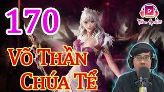 Võ Thần Chúa Tể Audio   Tập 170 Chương 1691 1700 Truyện Tiên Hiệp Hay Nhất