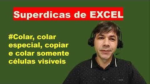 Superdicas Excel - Opções de colagem | como copiar e colar somente células visíveis.