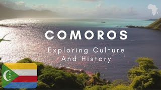 Comoros Exploring The Culture & History