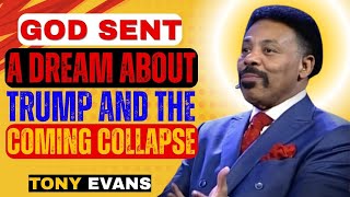 God Sent a Dream About Trump and the Coming Collapse || Tony Evans || The Best Motivational Speech