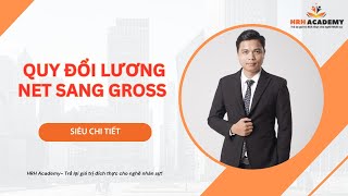 Quy đổi lương Net sang lương Gross siêu dễ hiểu (có file excel tải về)
