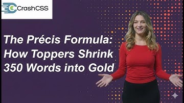 CSS Précis Formula: How Toppers Shrink 350 Words Into Gold - Crash CSS Precis Exam Series - Video 1