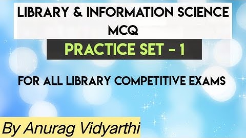 Library & Information Science MCQ | Practice Set- 1 | For all Library competitive exams|| 2020