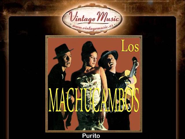 Watch Los Machucambos -- Purito on YouTube Watch Los Machucambos -- Purito on YouTube