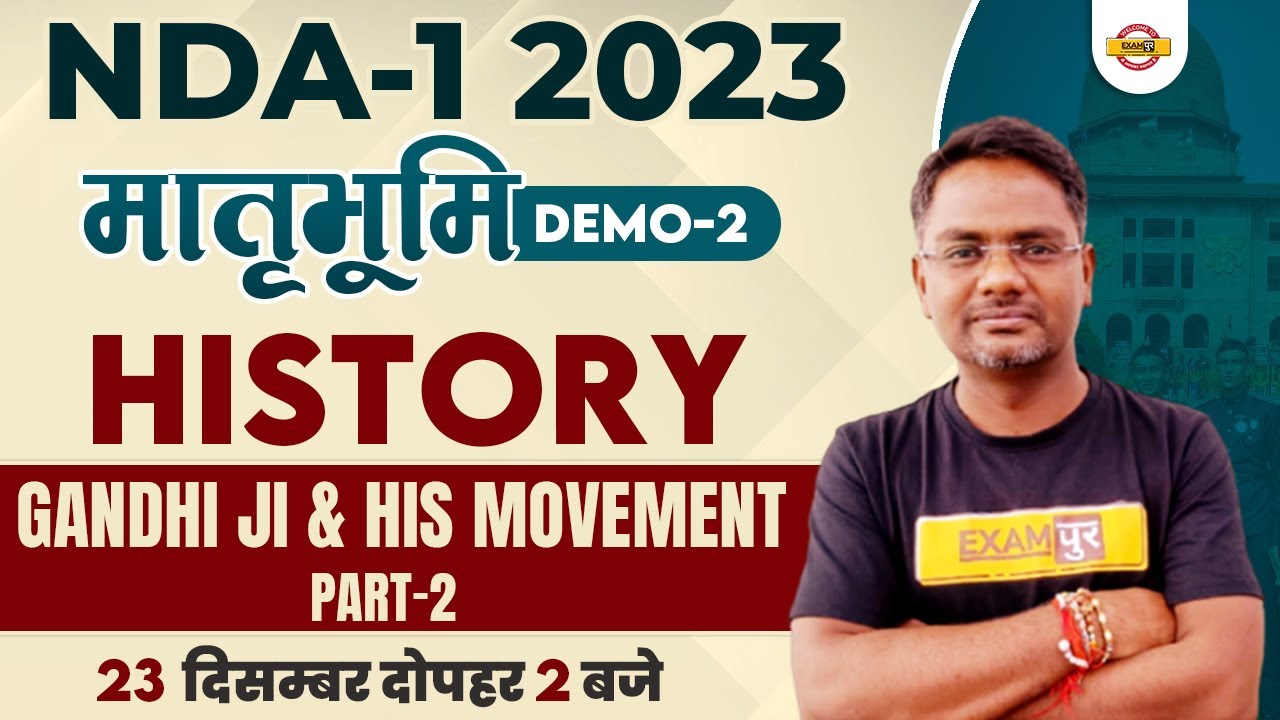 NDA 1 2023 | मातृभूमि | HISTORY DEMO CLASS 2 | GANDHI JI & HIS MOVEMENT | BY AMARENDRA SIR (PART 2)