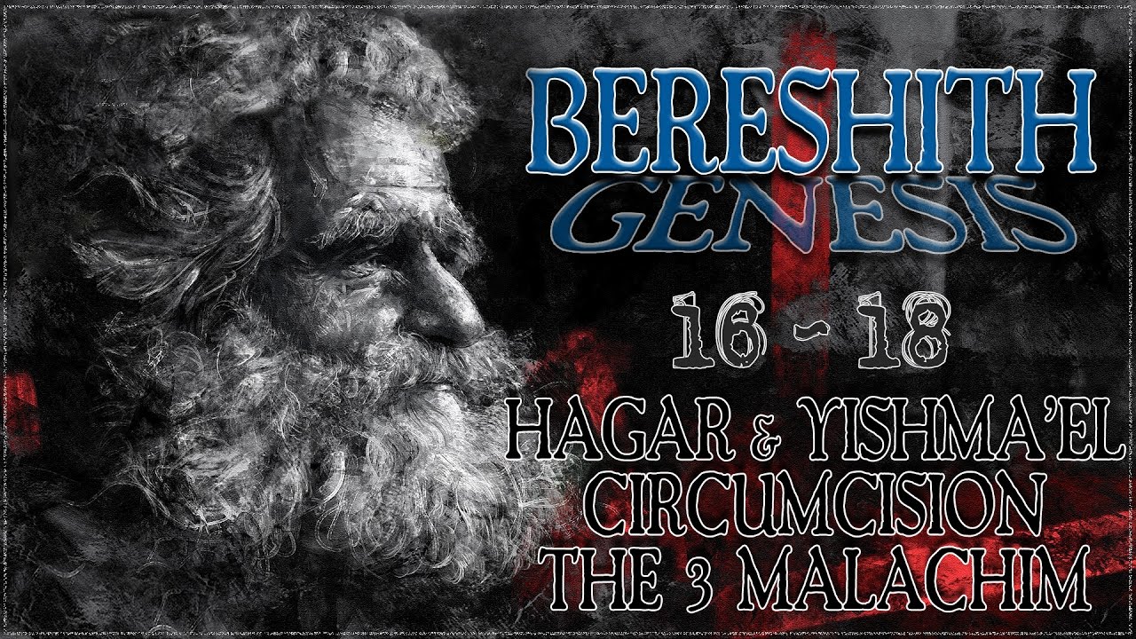 Genesis 16 through 18: Hagar & Ishmael | Circumcision | The 3 Angels ...