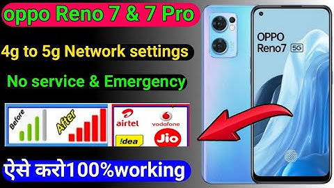 oppo reno 7 & 7 pro 4g to 5g Network settings 2022 | how to solve network problem oppo reno 7 & 7pro