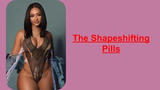 The Shapeshifting Pills (Tg Tf Caption)