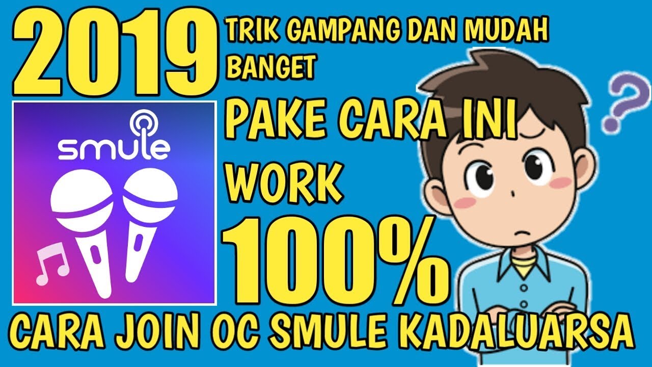 TRIK JOIN OC SMULE KADALUARSA