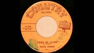 Video thumbnail of "Rollie Webber - Tired Of Living (1959)"