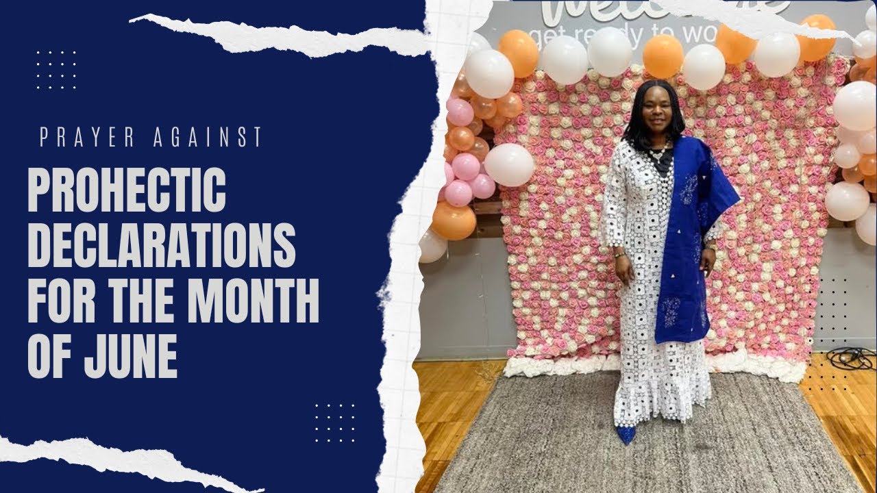 Prophetic Declarations for the month of June | Hour of Grace Fellowship ...