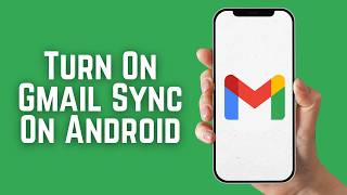 How To Turn On Gmail Sync On Android 2026