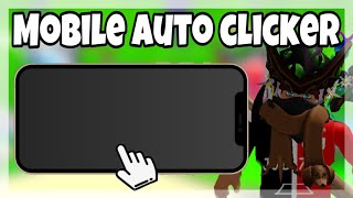 HOW TO GET AN AUTO CLICKER FOR MOBILE IN (ROBLOX 2021) 