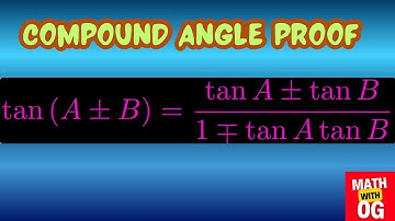 Proof of compound angles | tan(A+B) explained step by step