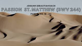 Part 2/6 Passion St. Matthew (BWV 244) - Johann Sebastian Bach