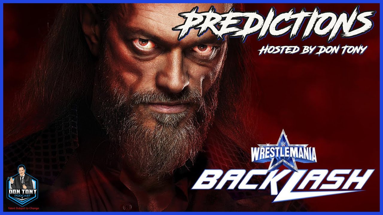 🔵WWE WRESTLEMANIA BACKLASH 2022 PREDICTIONS (HOSTED BY DON TONY)