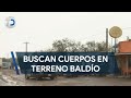 Buscan cuerpos sin vida en terreno baldío de Escobedo