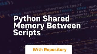 python shared memory between scripts