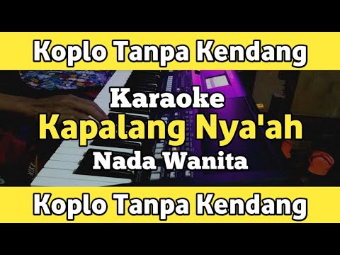 Kapalang Nyaah Koplo Tanpa Kendang Lirik Nada Wanita | Yamaha PSR SX600