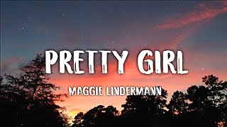 Maggie Lindermann - Pretty Girl (letra/Lyrics)