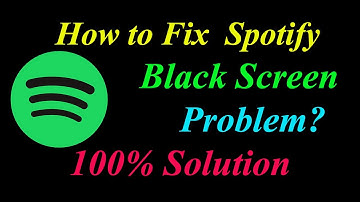 How to Fix Spotify App Black Screen Problem Solutions Android & Ios - Fix Spotify  Black Screen