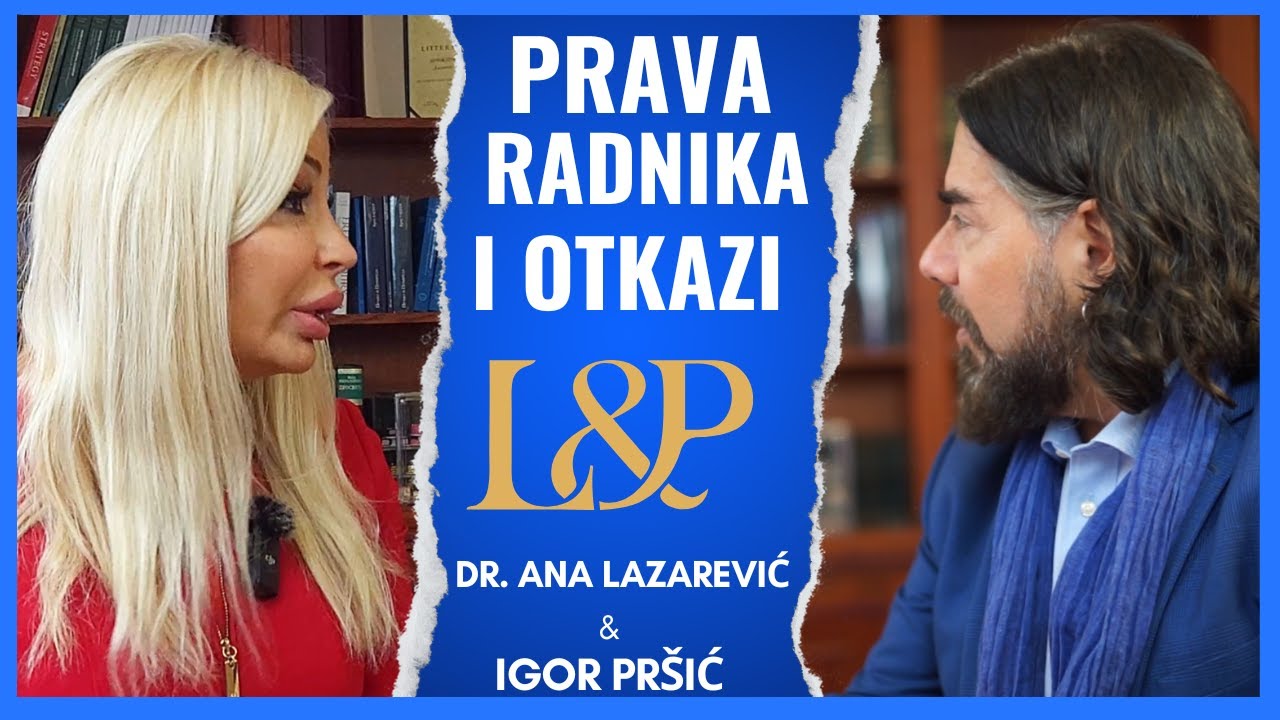 Prava radnika i otkazi | L&P Advokati | Razgovor sa Anom i Igorom