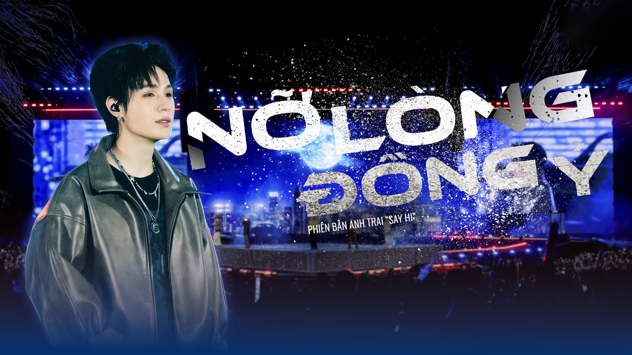 NỠ LÒNG ĐỒNG Ý - LIVE CONCERT ANH TRAI 