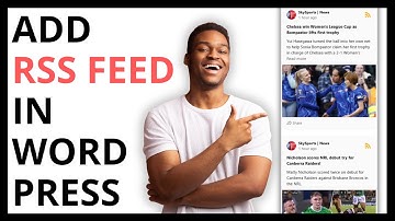 How to Add RSS Feed in WordPress [QUICK GUIDE]
