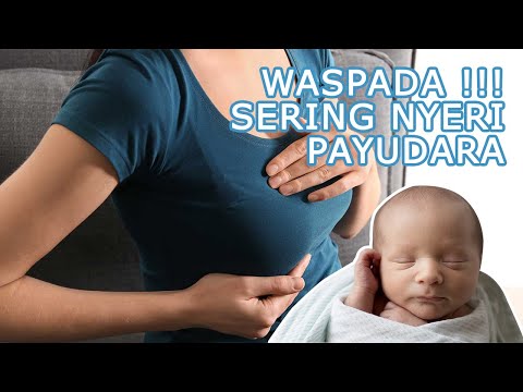 Sering Nyeri Payudara? Waspadai Hal Ini! (Wanita Wajib Tahu)