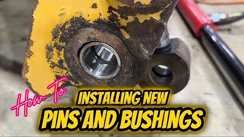Replacing Pins and Bushings on a Skid Steer/Track Loader
