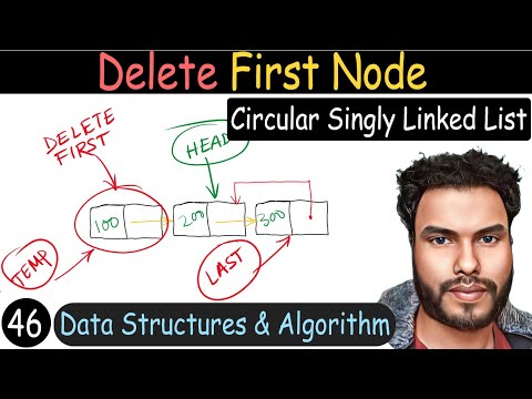 46 - Delete First Node - Circular Singly Linked List | DSA Tutorial