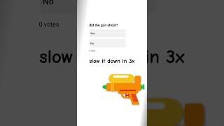 gun shoot slow down 3x
