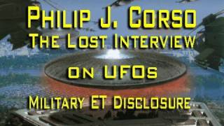 Col. Philip J. Corso - The Lost Interview on UFOs