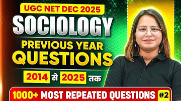 UGC NET Dec Sociology Classes 2025 | UGC NET Sociology 1000 Previous Year Questions 2014 to 2025