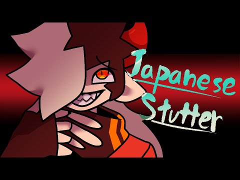 Japanese Stutter // Animation Meme