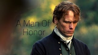 Jamie Fraser || A Man Of Honor (Outlander)