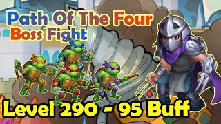 Path Of The Four Lv. 290 - 95 Buff