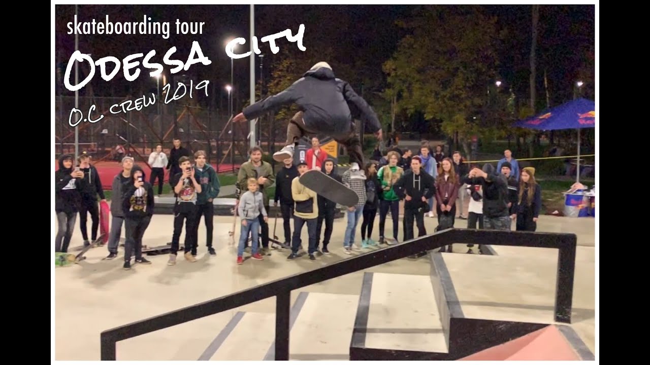 Skateboarding tour | Odessa city 2019 O.C.crew