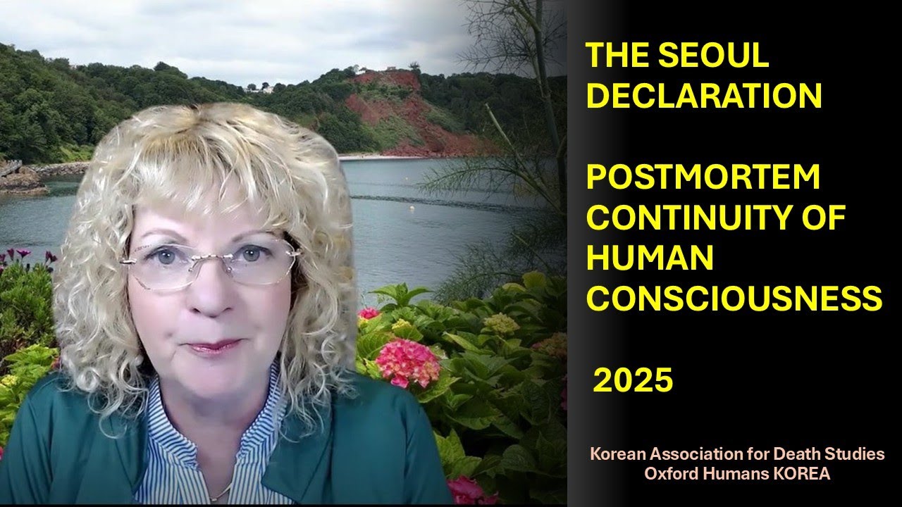 The Seoul Declaration on the Postmortem Continuity of Human Consciousness 2025 [English Version]