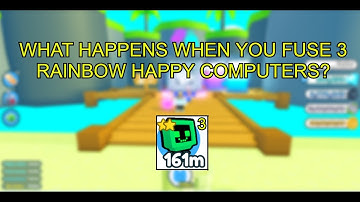 What happens when you fuse 3 rainbow happy computers