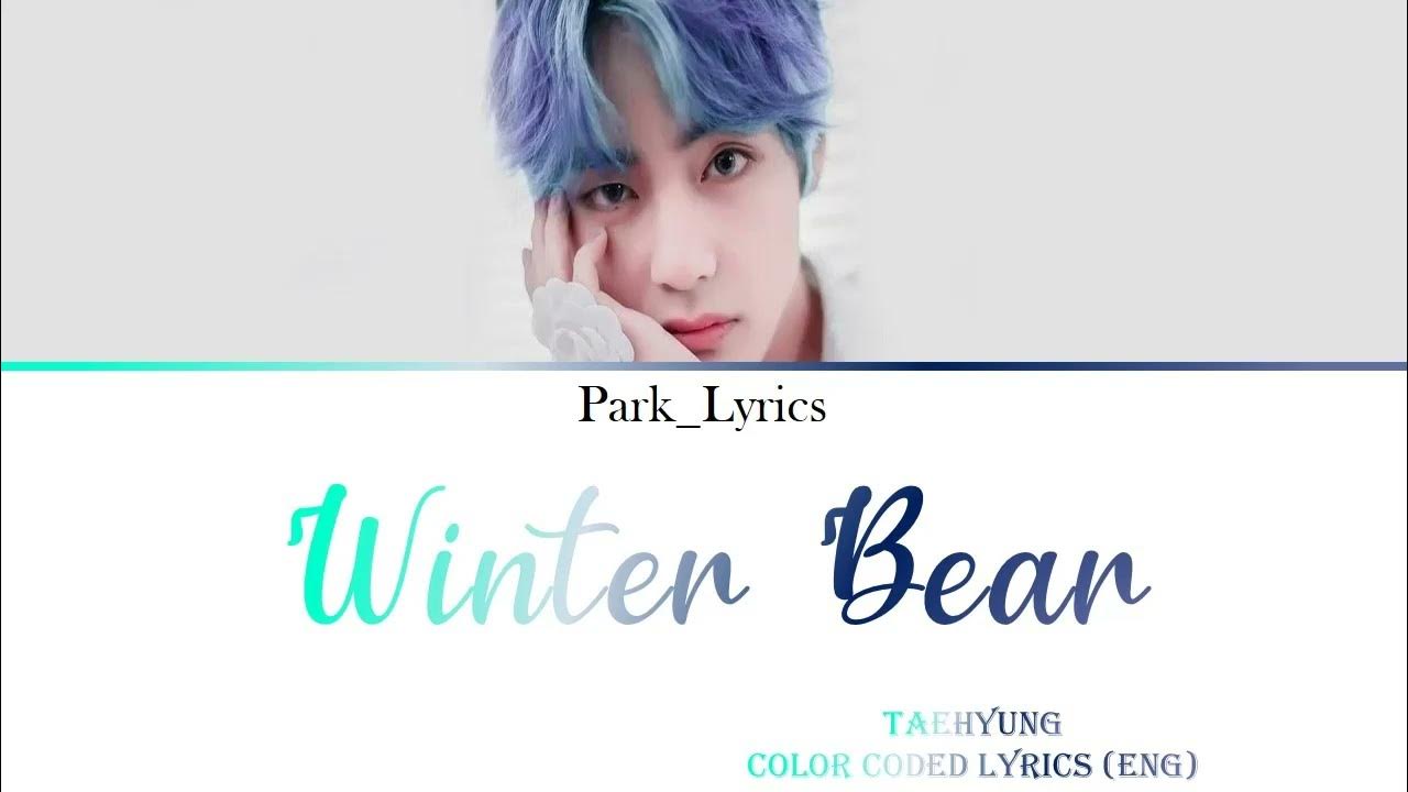 V (BTS) Winter Bear Color Coded Lyrics (Eng) YouTube