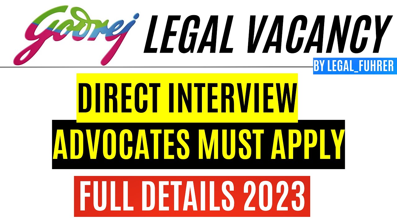 LEGAL JOB VACANCY IN GODREJ GODREJ JOB VACANCY 2023 NEW LEGAL
