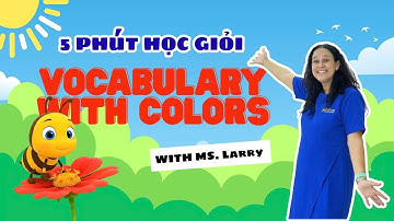 Khám Phá Màu Sắc Cùng Tiếng Anh 🎨 | Vocabulary With Colors Dễ Hiểu, Dễ Nhớ