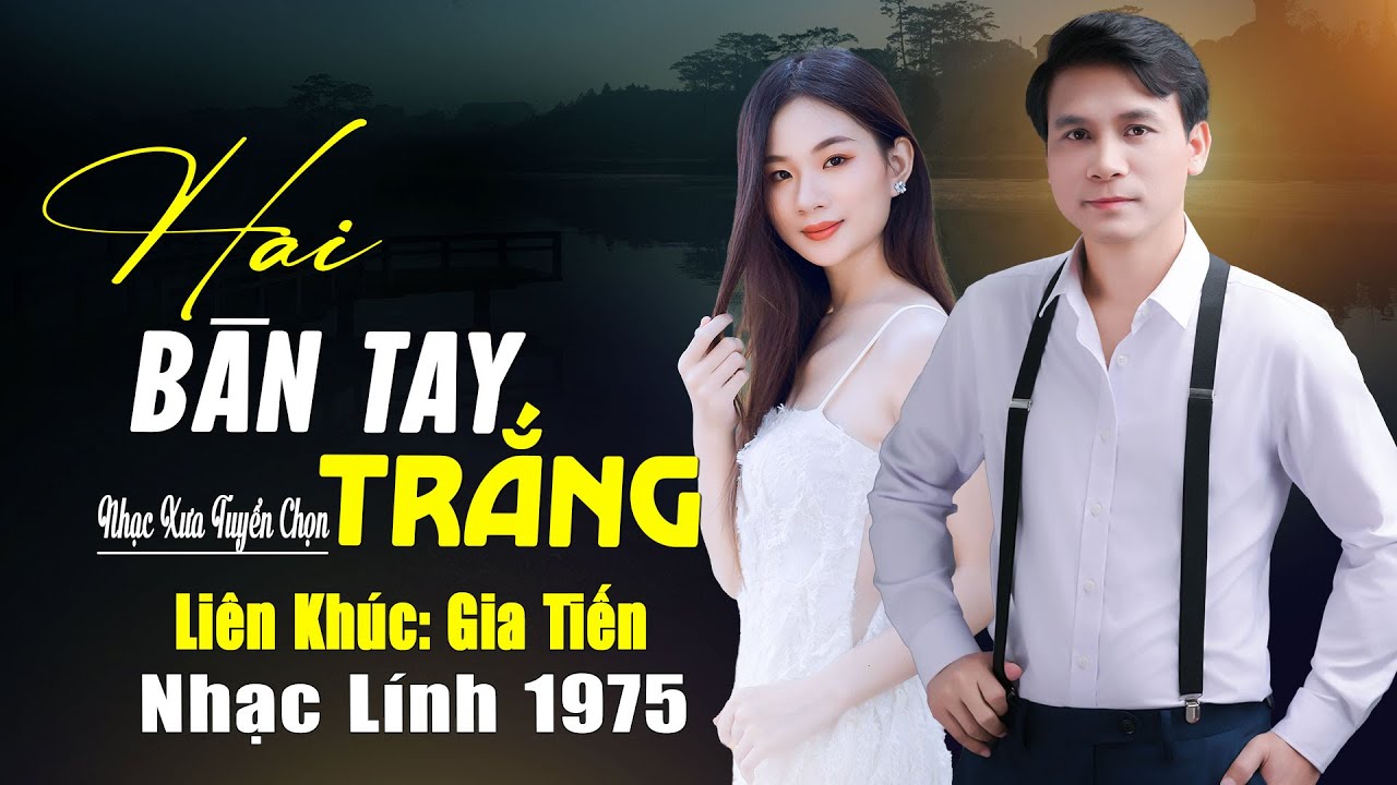 ► Hai Bàn Tay Trắng Liên Khúc Bolero Trữ Tình Nhạc Lính Xưa Chọn Lọc Toàn Bài Hay Nghe Êm Tai Dễ Ngủ