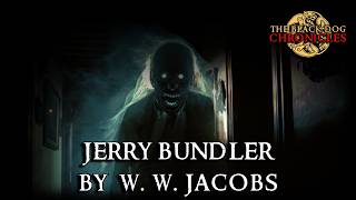 Scary Stories - JERRY BUNDLER by W. W. Jacobs