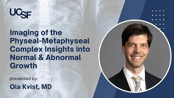 Imaging of the Physeal-Metaphyseal Complex Insights into Normal & Abnormal Growth - Ola Kvist, MD