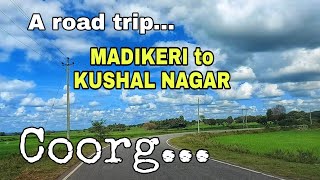A Road Trip From Madikeri To Kushal Nagar Guddehosuru