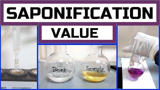 Determination of Saponification Value of Oil or Fat Sample_A Complete Procedure (AOAC 920.160)