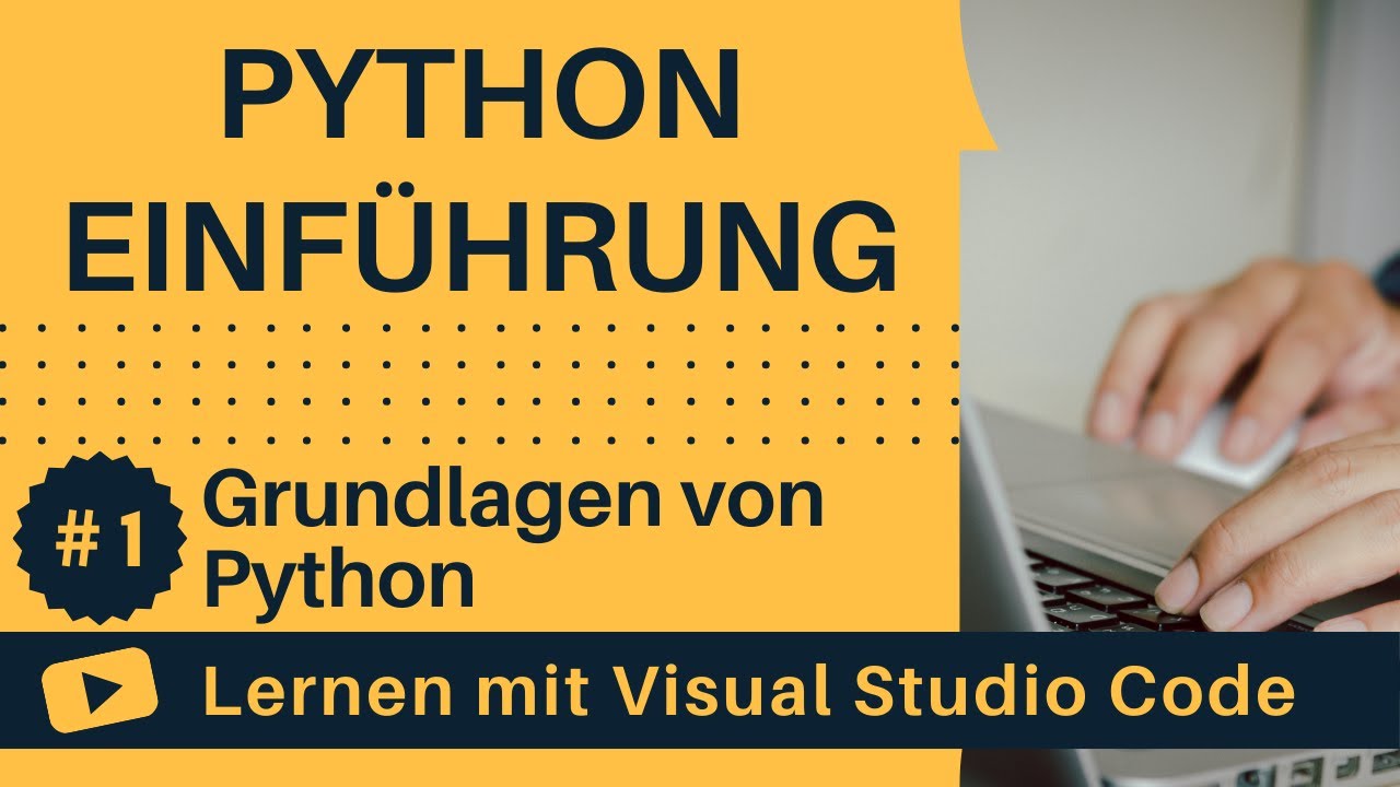 [Lernen mit VSCode] Python-Einführung #1 Grundlagen von Python - YouTube